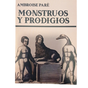 Monstruos y Prodigios - Ambroise Paré