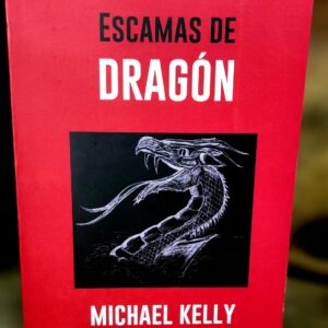 Escamas De Dragon -  Michael Kelly