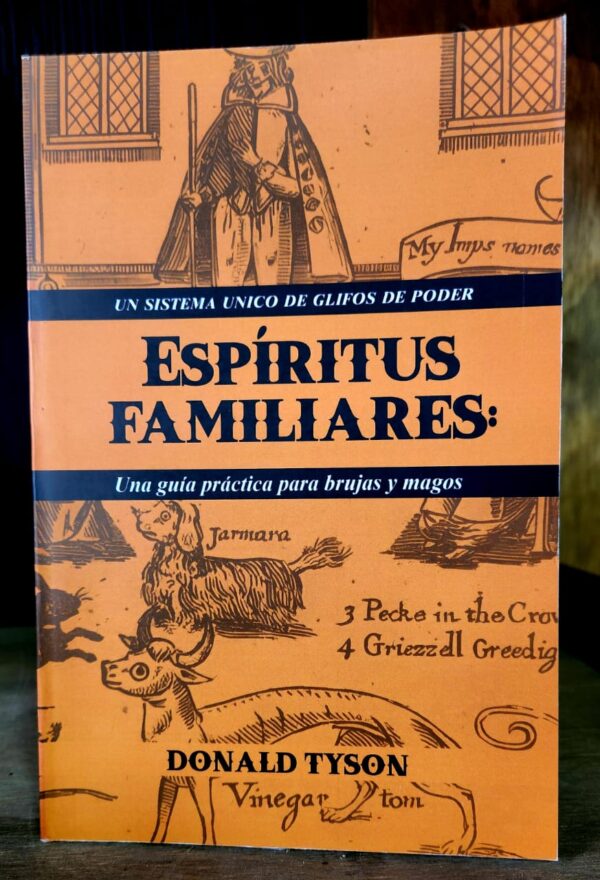 Espíritus familiares: una guía práctica para brujas y magos -  Donald Tyson