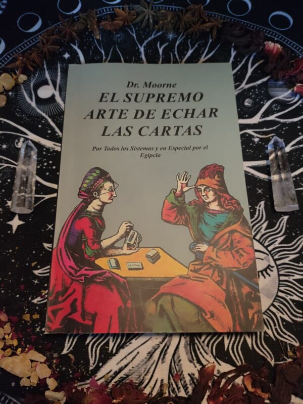 El Supremo Arte de echar las cartas de Dr. Moorne