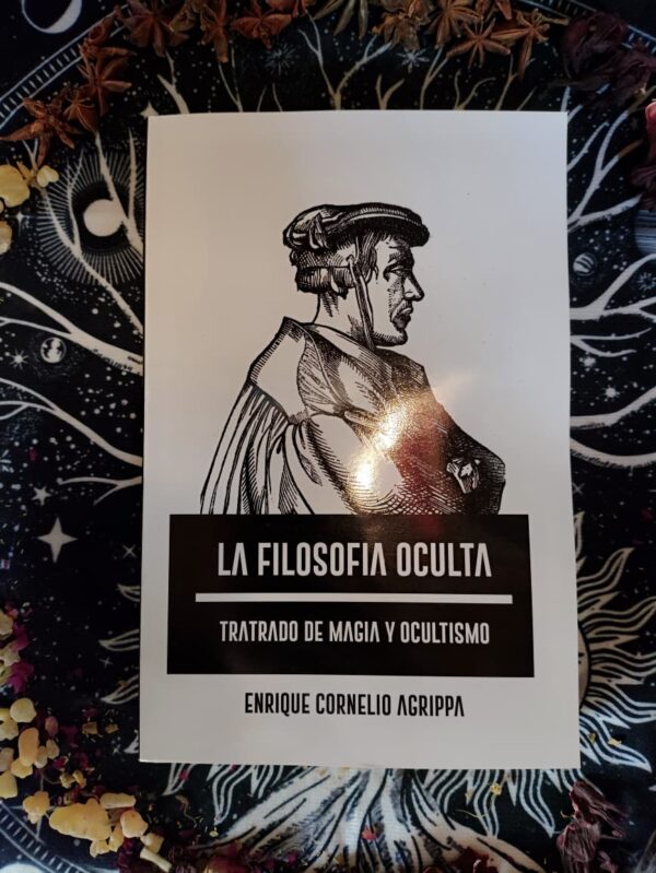 LA FILOSOFIA OCULTA TRATRADO DE MAGIA Y OCULTISMO - Enrique Cornelio Agrippa