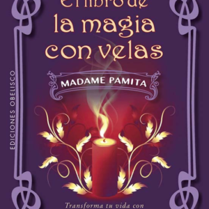 El libro de la Magia con Velas — Madame Pamita
