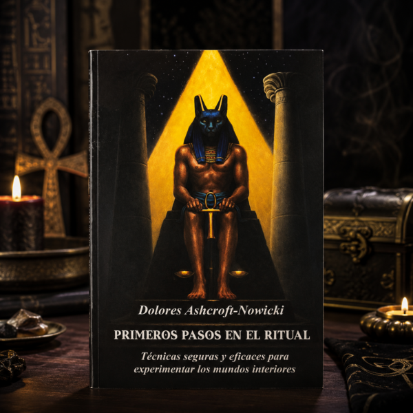 Primeros pasos en el ritual — Dolores Ashcroft-Nowicki