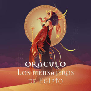 Oráculo Los Mensajeros de Egipto — Yliade